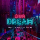 Our Dream by SHANTI, Project Dogma - Frenchcore cover art