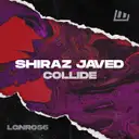 Collide - Extended Mix by Shiraz Javed - Hardstyle cover art