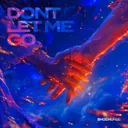 Don't Let Me Go by Shockwave - Euphoric Hardstyle cover art