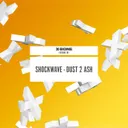 Dust 2 Ash by Shockwave - Euphoric Hardstyle cover art