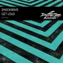 Get Loud - Original Mix by Shockwave - Euphoric Hardstyle cover art