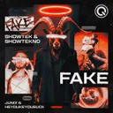 FAKE by Showtek, SHOWTEKNO, heydukeyousuck, JUNO! - Hardstyle cover art