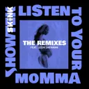 Listen To Your Momma - Linka & Mondello Remix by Showtek, Leon Sherman, Linka & Mondello - Hardstyle cover art