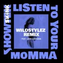 Listen To Your Momma - Wildstylez Remix by Showtek, Wildstylez, Leon Sherman - Hardstyle cover art