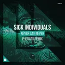 Never Say Never - Pherato Remix by Sick Individuals, Pherato - Hardstyle cover art