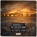 The Story Of A Hero by Sickddellz, The Golden Army - Euphoric Hardstyle cover art