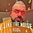 I LIKE THE NOISE (I made this song in 1 hour while I was pooping) by Sickmode - Rawstyle cover art