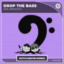 Drop The Bass by Sihk, Redacted - Frenchcore cover art