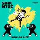 Sign of Life by Sihk, Vania, NTXC - Hardstyle cover art