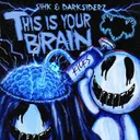 This Is Your Brain by Sihk, Darksiderz - Frenchcore cover art