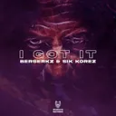 I Got It by Sik Korez, Berserkz - Hardstyle cover art