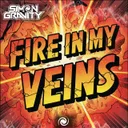 Fire In My Veins by Simon Gravity - Frenchcore cover art