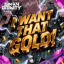 I Want That Gold - Extended Mix by Simon Gravity - Frenchcore cover art