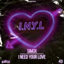 I Need Your Love by Simox - Hardstyle cover art