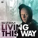 Living This Way by Sizem - Hardstyle cover art