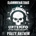 Uptempo Is The Tempo Party Anthem by Sjammienators - Uptempo cover art