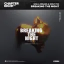 Breaking the Night by Skili, Zesawa, Emily Fox - Hardstyle cover art