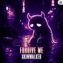 Forgive Me by Skinwalker - Hardstyle cover art