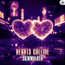 Hearts Collide by Skinwalker - Hardstyle cover art