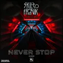 Never Stop - Extended by Skitzo & Franik - Hardstyle cover art