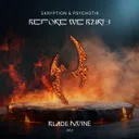 Before We Burn - Original Mix by Skryption, Psychotik - Hard Techno cover art