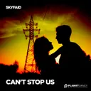 Can't Stop Us by SKYFAiD - Hardstyle cover art