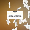 Be Something by Skyron - Hardstyle cover art