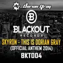 This Is Dorian Gray (Official Anthem 2014) by Skyron - Hardstyle cover art