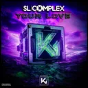 Your Love by SL Complex - Hardstyle cover art