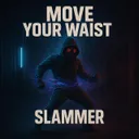 Move Your Waist by Slammer - Uptempo cover art