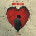 Wasted Love by Slammer - Uptempo cover art