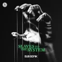 Cover of Slaves To The System