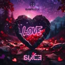 Love by Slice - Hardstyle cover art