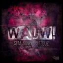 Wauw! - Original Mix by Slim Shore, Focuz - Hardstyle cover art