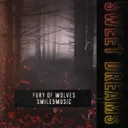 Sweet Dreams - Progressive Mix by Smile5Music, Fury Of Wolves - Hardstyle cover art
