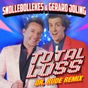 Total Loss - Dr. Rude Radio Remix by Snollebollekes, Gerard Joling, Dr Rude - Hardstyle cover art