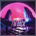 I'm Back by Snowstylez - Hardstyle cover art