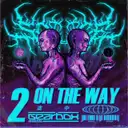 2 On The Way by So Juice - Rawstyle cover art