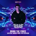 Bring The Force (Official Harder Force 2023 Anthem) by So Juice - Rawstyle cover art