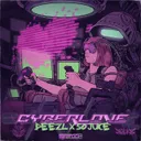 CYBER LOVE by So Juice, DEEZL - Hardstyle cover art