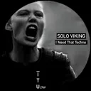 I Need That Techno by Solo Viking - Hard Techno cover art