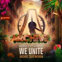 We Unite - Archive 2024 Anthem by Solstice, Stef Classens - Euphoric Hardstyle cover art