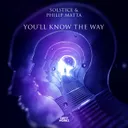 You'll Know The Way by Solstice, Philip Matta - Euphoric Hardstyle cover art