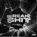 Break Shit by Sonix The Headshock, HardwithCore - Frenchcore cover art