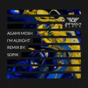 I'm Alright - Sopik Remix by Sopik, Agami Mosh - Hard Techno cover art