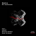 My Darkness - Roby M Rage Remix by Sopik, Roby M Rage - Hard Techno cover art