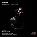 Naughty Pleasure - Schiere Remix by Sopik, Schiere - Hard Techno cover art