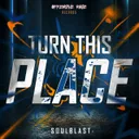 Turn This Place by Soulblast - Uptempo cover art