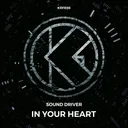 In Your Heart by Sound Driver - Hardstyle cover art