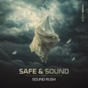 Safe & Sound by Sound Rush - Hardstyle cover art